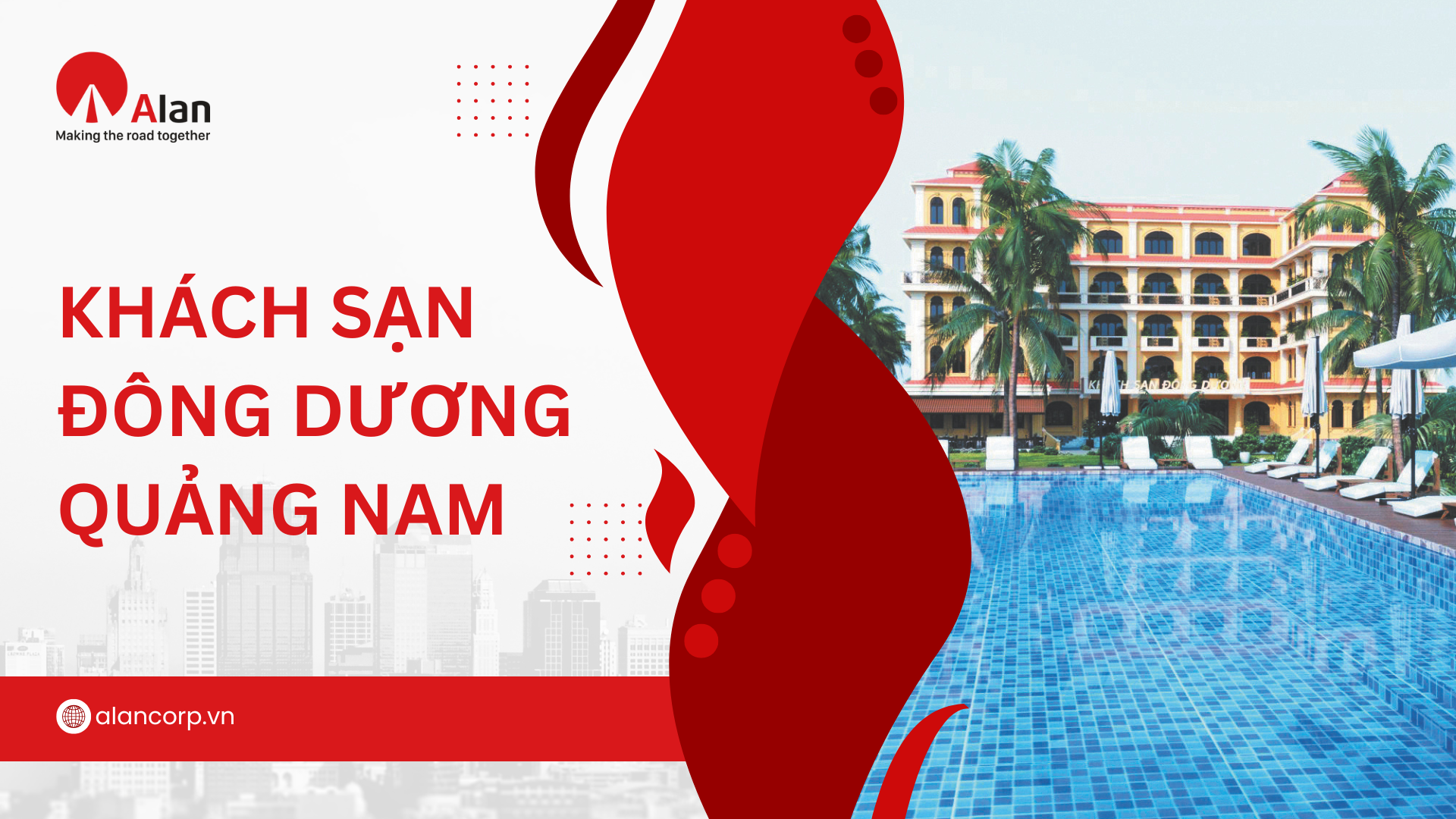 KHÁCH SẠN
ĐÔNG DƯƠNG
QUẢNG NAM